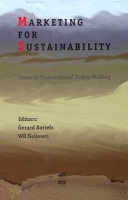 Bartels, Gerard / Nelissen, Wil (red.) - Marketing for Sustainability. Towards Transactional Policy-Making