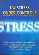Inlander, Charles B; Moran, Cynthia K. - Uw stress onder controle.