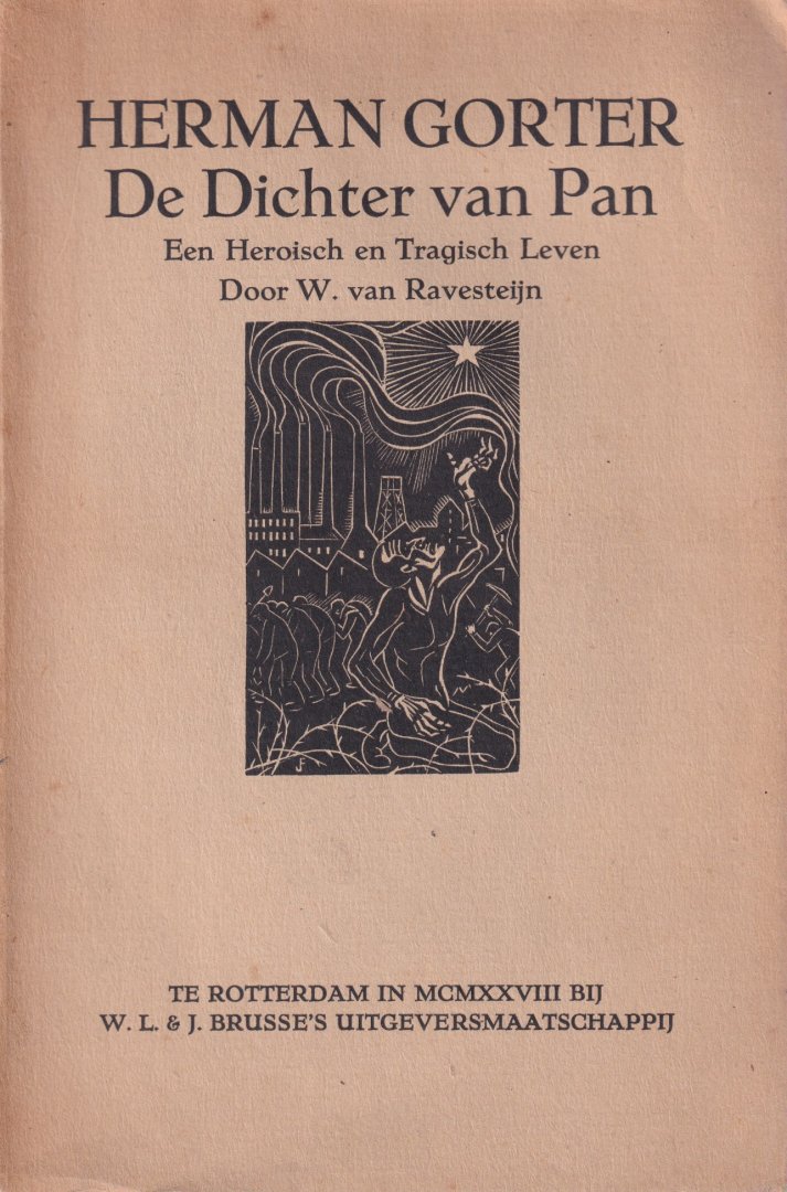 Ravesteijn, W. van - Herman Gorter. De dichter van Pan. Een heroisch en tragisch leven