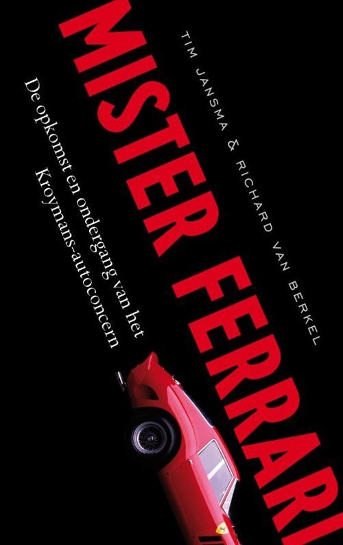 Tim Jansma & Richard van Berkel - Mister Ferrari