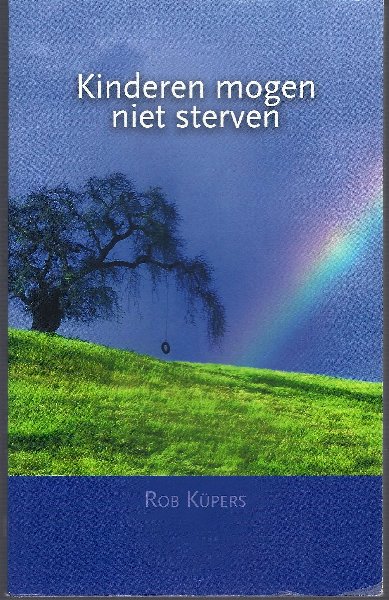 Küpers, Rob - Kinderen mogen niet sterven