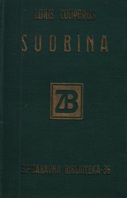COUPERUS, Louis - (Noodlot. Als:) Sudbina. Roman nesretnih ljubavnika. (Kroatische vertaling).