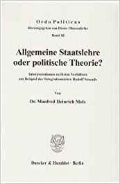 Mols, Manfred Heinrich. - Allgemeine Staatslehre oder politische Theorie?: Interpretationen zu ihrem Verhältnis am Beispiel der Integrationslehre Rudolf Smends.