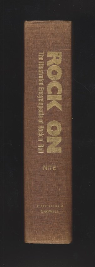 NITE, NORM N. (1941) - Rock on. The illustrated Encyclopedia of Rock n' Roll - The Solid Gold Years. Special introduction by Dick Clark.