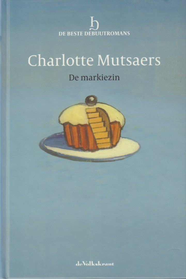Mutsaers, Charlotte - De Markiezin, 126 pag. hardcover  in de serie De Beste Debuutromans, gave staat