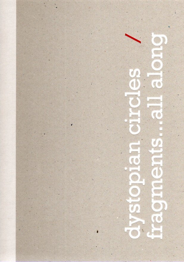 QUETSCH, Armand - Armand Quetsch / Dystopian Circles - Fragments ... All Along.