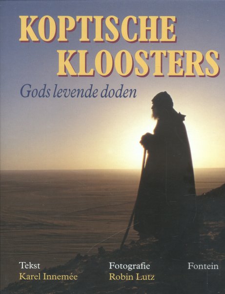 Innemeé, Karel / Lutz, Robin - Koptische Kloosters (Gods levende doden)