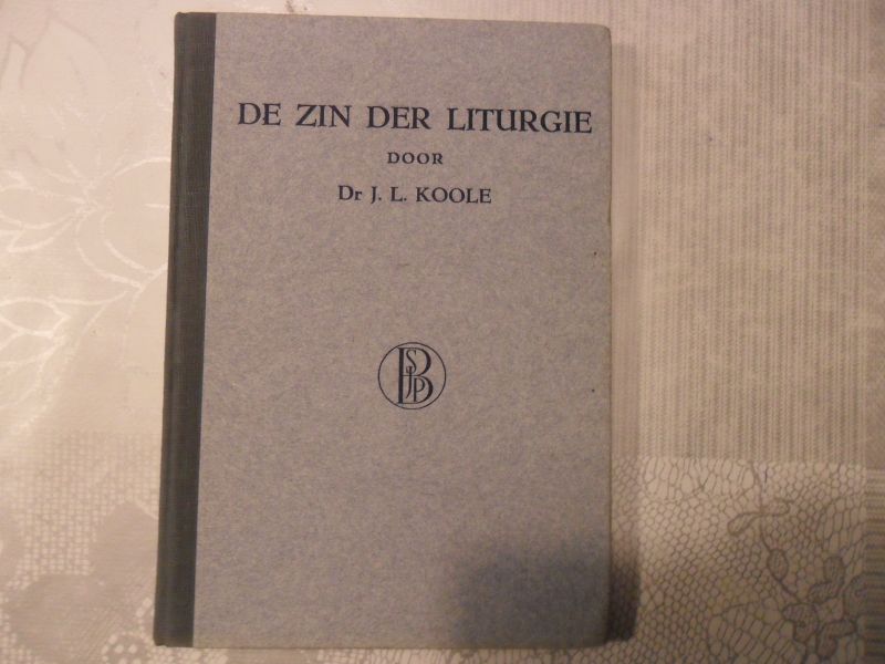 Koole J.L. - De zin der liturgie