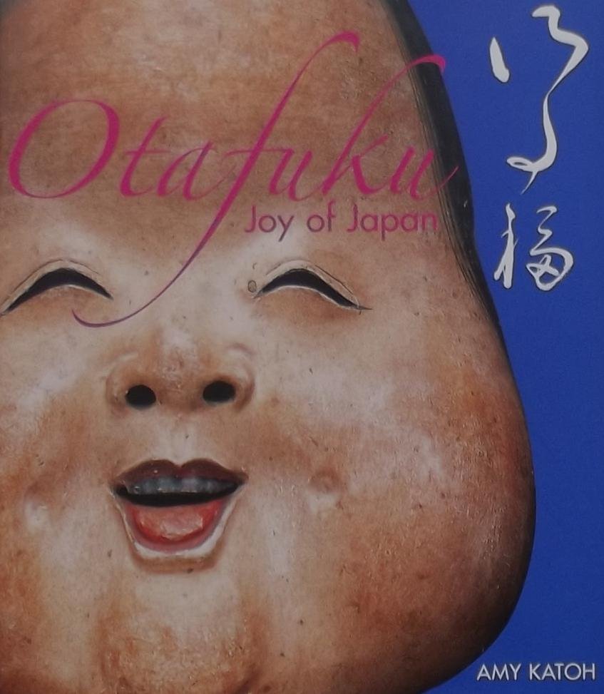 Katoh, Amy Sylvester - Otafuku / Joy of Japan