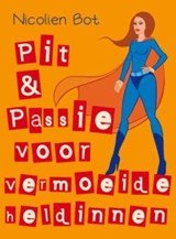 Pit en passie voor vermoeide heldinnen