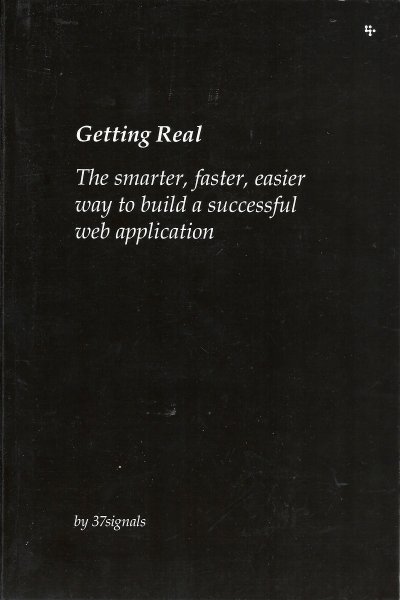 37 Signals - Getting Real - The smarter, faster, easier way to build a successful web application