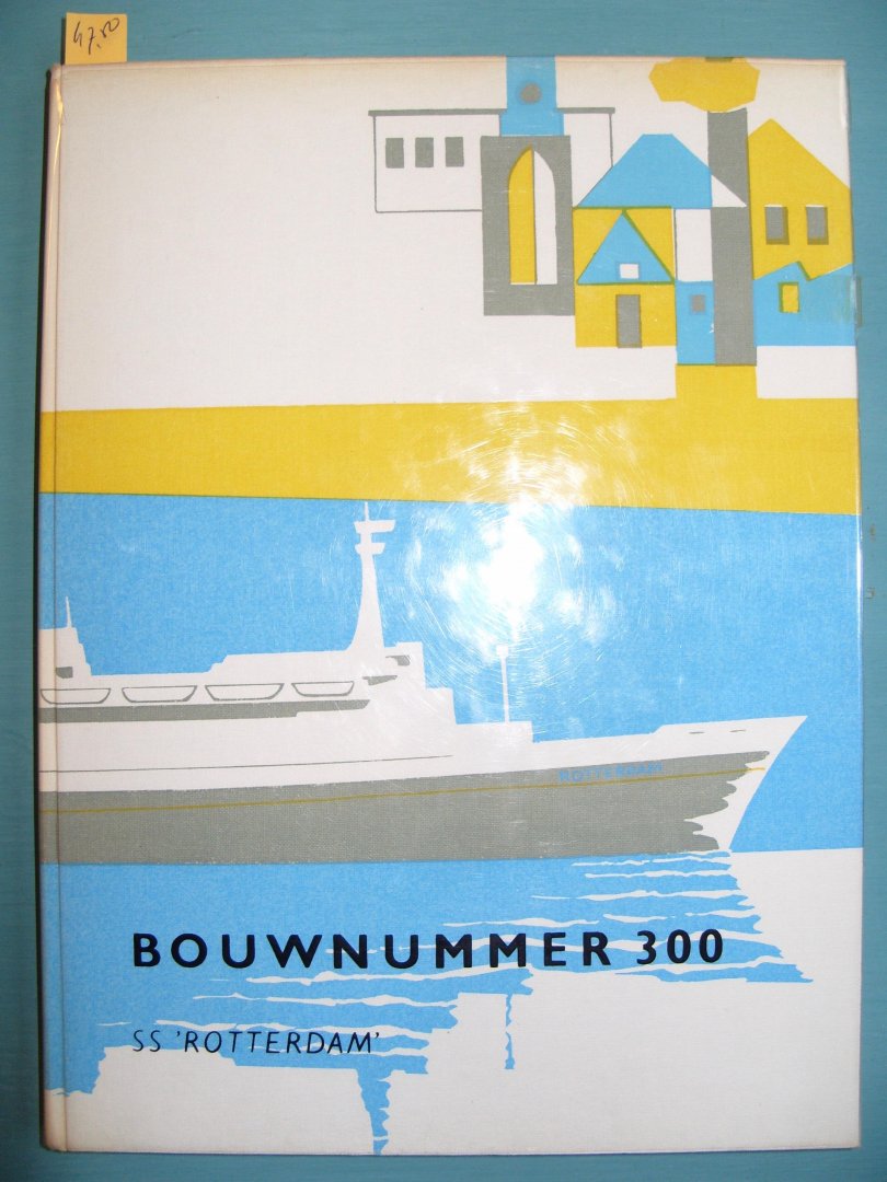 Houter, F. den - Bouwnummer 300. SS "Rotterdam"  Holland Amerika Lijn.