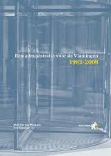 Wijngaert, Mark Van den / Tegenbos, Guy - Eén administratie voor de Vlamingen 1083-2008