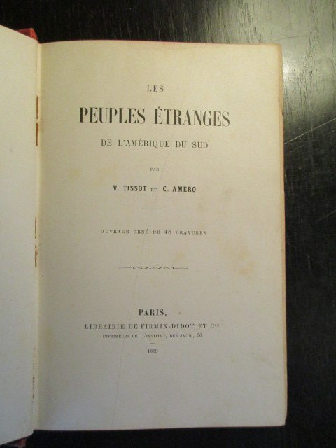 V. Tissot & C. Améro - Les peuples etranges de l'amerique du sud