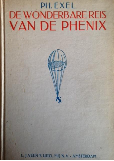 Exel, Philip / Ockerse, F. (ill.) - De wonderbare reis van de Phenix