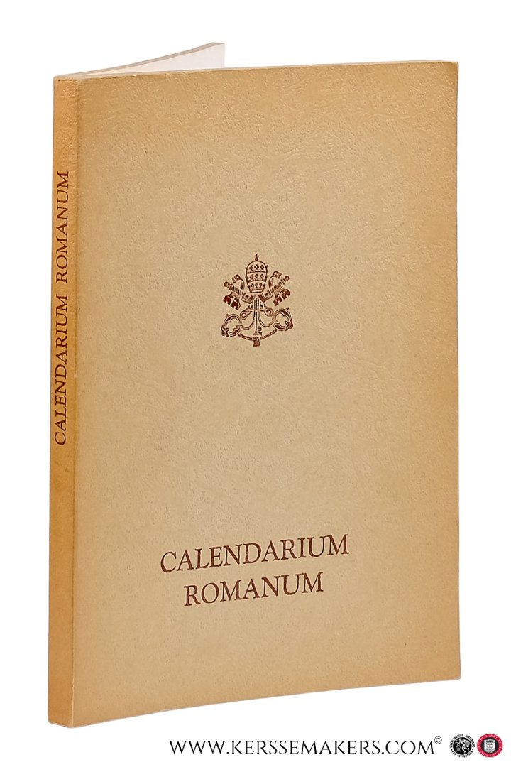 Calendarium Romanum: - Calendarium Romanum. Ex decreto sacrosancti oecumenici concilii vaticani II instauratum auctoritate Pauli PP. VI promulgatum. Editio Typica.
