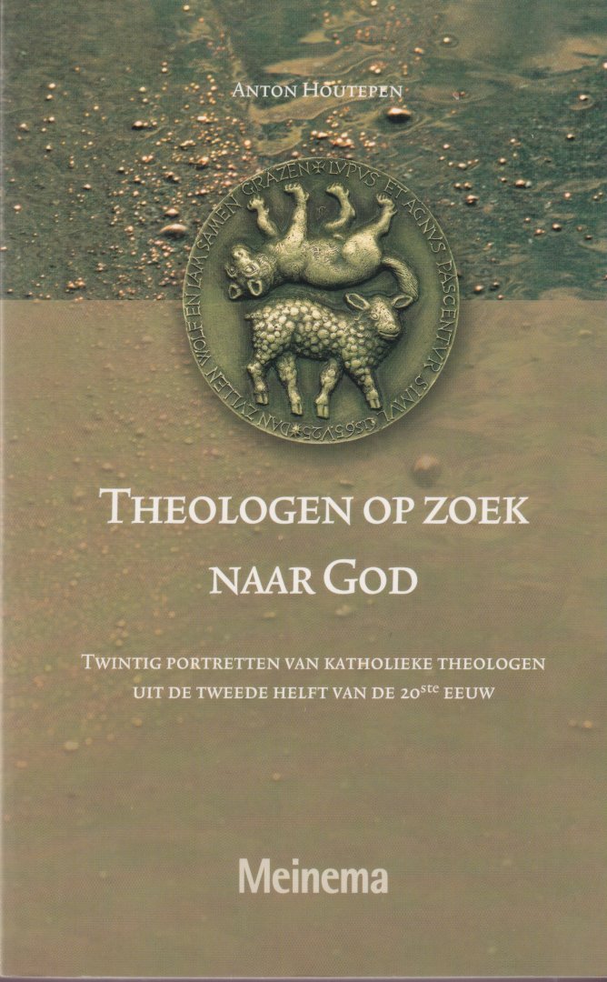Houtepen, Anton W. J. - Theologen op zoek naar God. Twintig portretten van katholieke theologen uit de tweede helft van de 20e eeuw