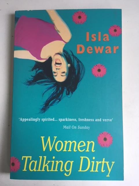 Dewar, Isla - Women Talking Dirty