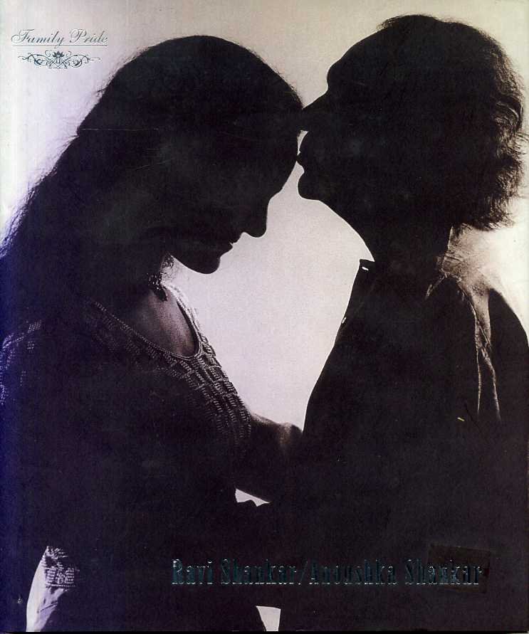 Shankar, Ravi/Anoushka Shankar - Family Pride. Bapi - the Love of My Life.
