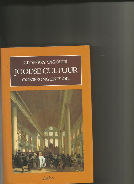 Wigoder, Geoffrey - Joodse Cultuur; oorsprong en bloei