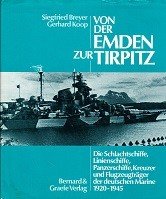 Breyer, S. and G. Koop - Von der Emden zur Tirpitz