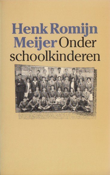 Romijn Meijer, Henk - Onder schoolkinderen. Verhalen.