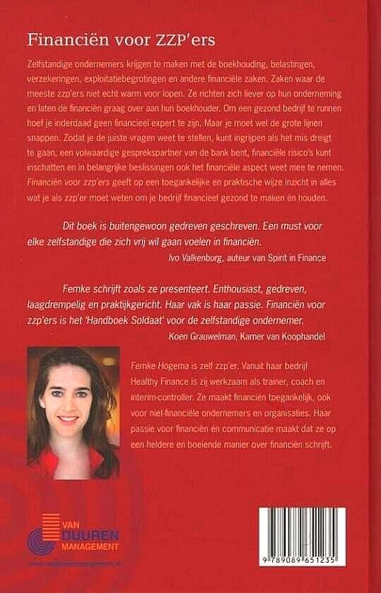Hogema , Femke . [ ISBN 9789089651235 ] 1518 - Financiën voor ZZP'ers 3e herziene druk . ( Weten wat telt!  ) Zelfstandige ondernemers krijgen te maken met de boekhouding, belastingen, verzekeringen, exploitatiebegrotingen en andere financiële zaken. Zaken waar de meeste zzp’ers niet echt warm -