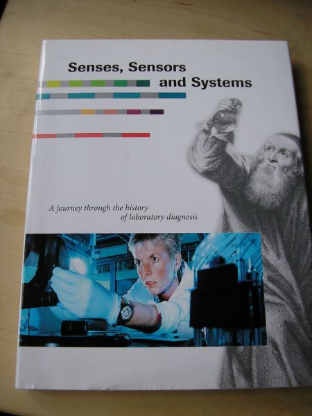  - Senses, Sensors and Systems (A Journey through the history of laboratory diagnosis)