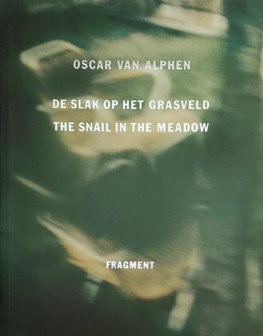 ALPHEN OSCAR VAN. - De slak op het grasveld / The snail in the meadow.