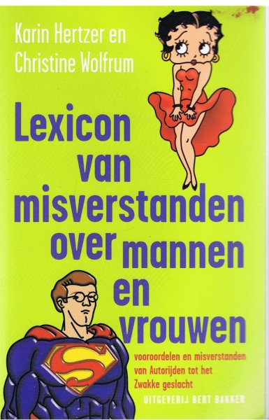 Hertzer, Karin  Wolfrum, Christine - Lexicon van misverstandover mannen en vrouwen - vooroordelen en misverstanden van Autorijden tot het Zwakke geslachten