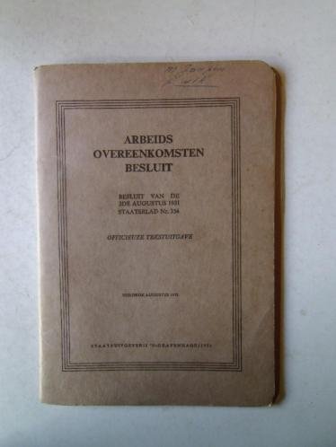 red. (Arbeids Overeenkomsten Besluit) - Arbeidsovereenkomstenbesluit. Besluit van den 3den augustus 1931 staatsblad no.354. Officieuze uitgave.