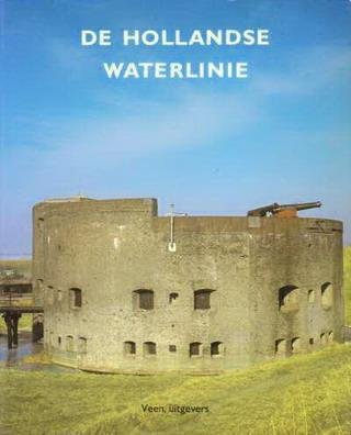 BRAND, HANS EN JAN. (ED.) - De Hollandse waterlinie.