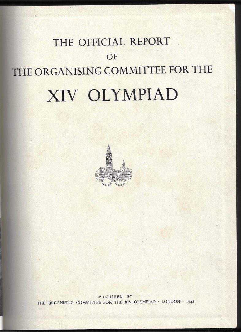  - THE OFFICIAL REPORT OF THE ORGANISING COMMITTEE FOR THE XIV OLYMPIAD (LONDON 1948)