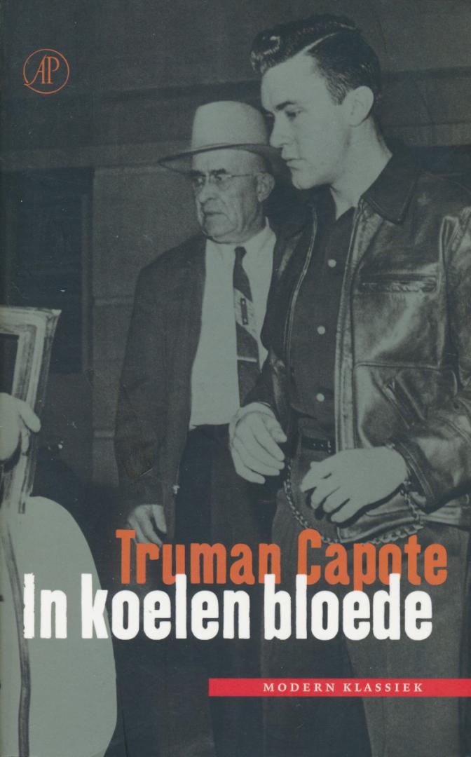 Capote, Truman - In koelen bloede / het ware verhaal van een meervoudige moord en zijn gevolgen