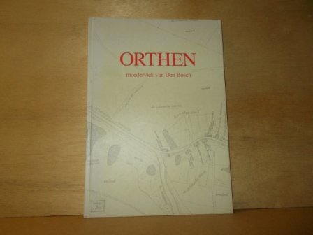 Hurk, Ko van den e.a. - Orthen moedervlek van Den Bosch