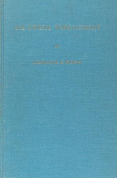 Kurth, L.E. - Die zweite Wirklichkeit. Studien zum Roman des achtzehnten Jahrhunderts