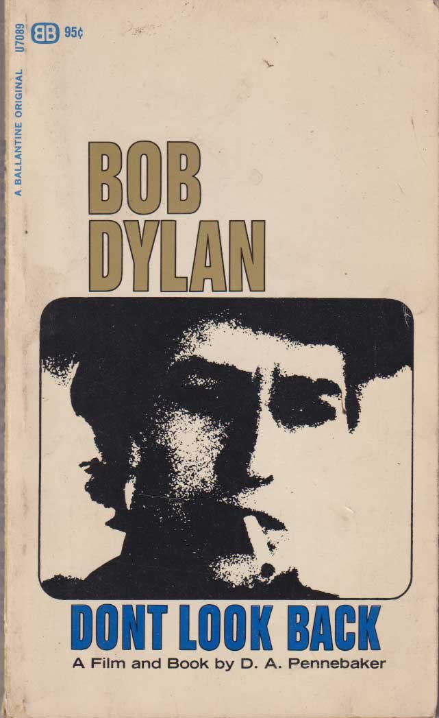 Pennebaker, D.A. - Bob Dylan: don't look back