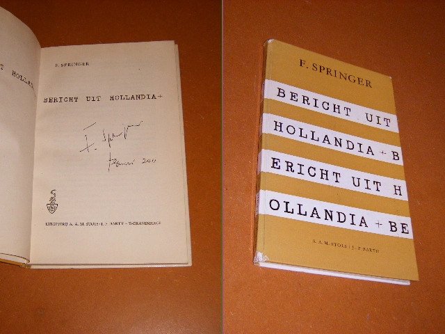 F. Springer - Bericht uit Hollandia [Gesigneerd]