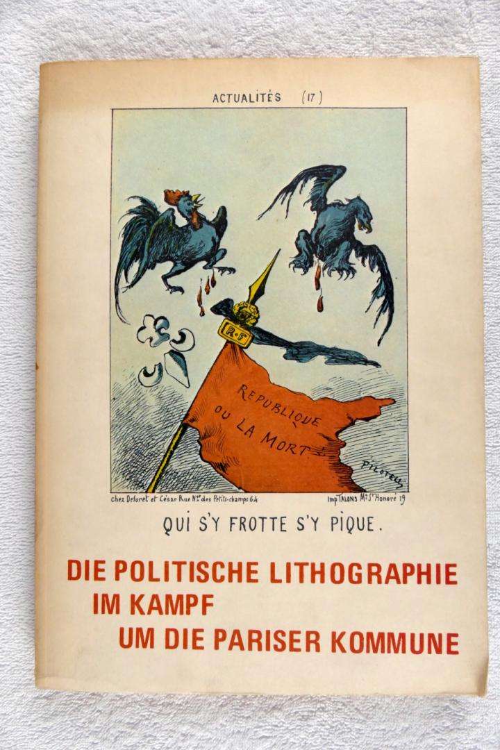 diversen - Die politische lithographie im kampf um die pariser kommune (3 foto's)