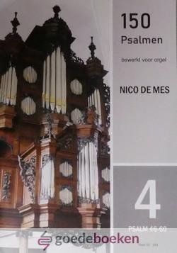 Mes, Nico de - 150 psalmen bewerkt voor orgel, deel 4 *nieuw* --- Psalm 46-60