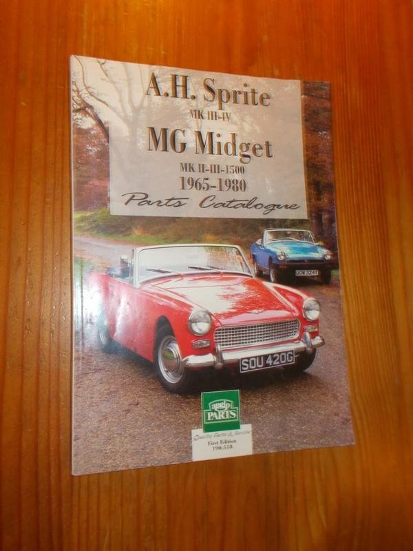 (ed.), - A.H. Sprite MK III-IV. MG Midget MK II-III-1500. 1965-1980 Parts Catalogue.