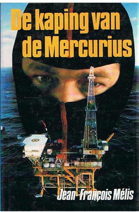 Melis, Jean-Francois - De kaping van de Mercurius