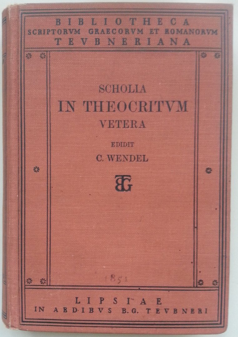Wendel, Carolus - Scholia In Theocriticum Vetera (Scholia In Theocriticum Vetera recensuit Carolus Wendel - Adiecta sunt Scholia in Technopaegnia Scripta)