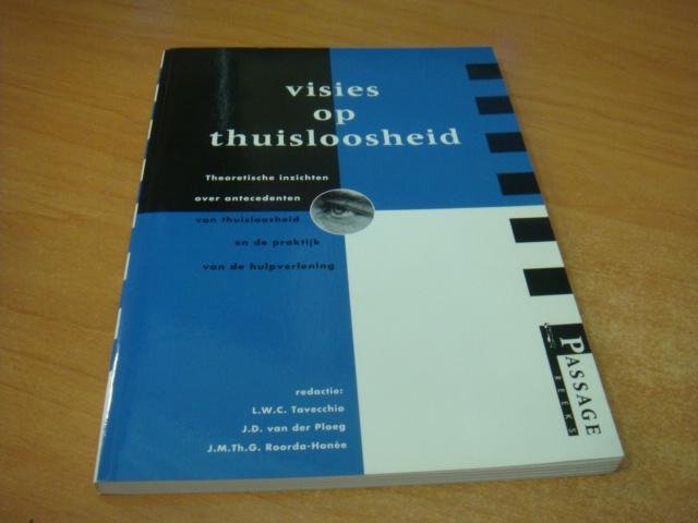 Tavecchio, L.W.C ea - Visies op thuisloosheid - theoretische inzichten over antecedenten van thuisloosheid en de praktijk van de hulpverlening