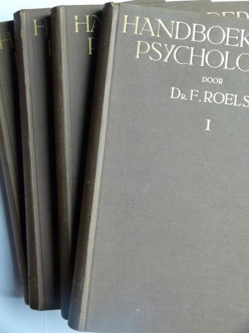 Roels, Dr. F. - 5 Delen in 1 koop Handboek der Psychologie I) Algemene Psychologie; II) Algemene Psychologie; III) Genetische Psychologie (der rijpende jeugd); IV)  Genetische Psychologie (kinderpsychologie); V) Genetische Psychologie. (de tweede kindsheid)