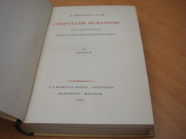 Degrijse, O de - Christelijke Humanisme Deel 1 en 2