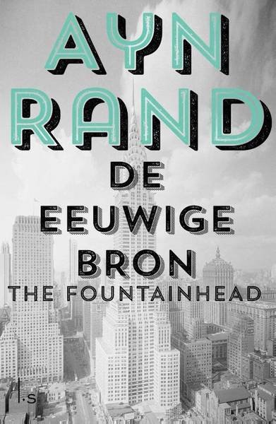 RAND, AYN. - De eeuwige bron. The fountainhead.