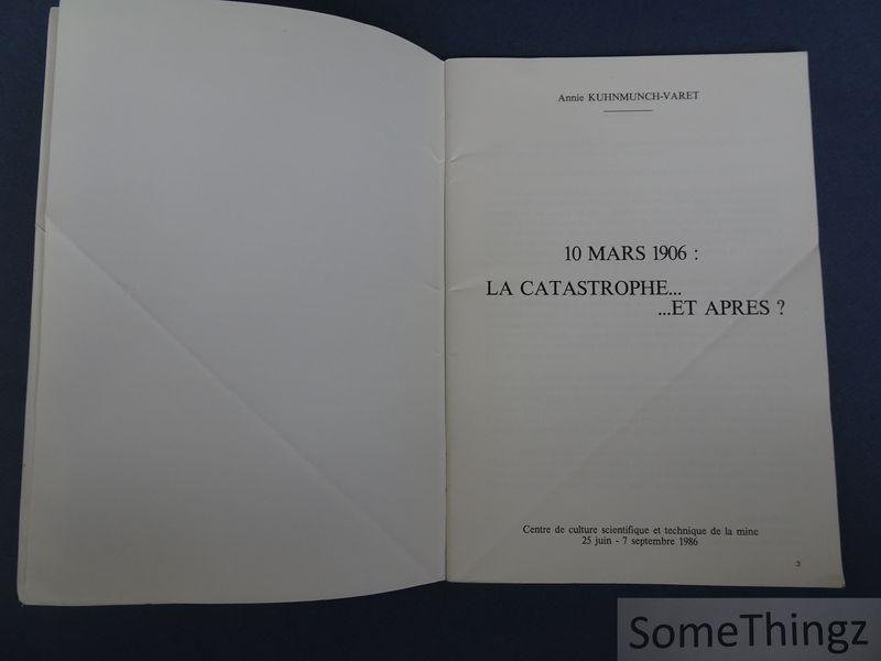 Annie Kuhnmunch-Varet. - Mines de Courrières. 10 mars 1906: la catastrophe...et après?