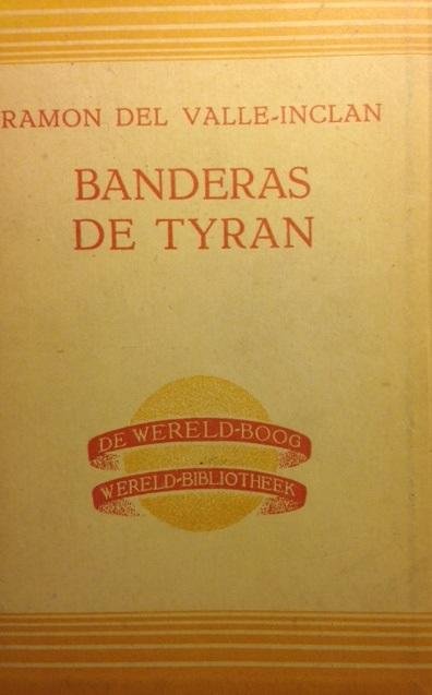 Valle-Inclan, Ramon de - Banderas de Tyran