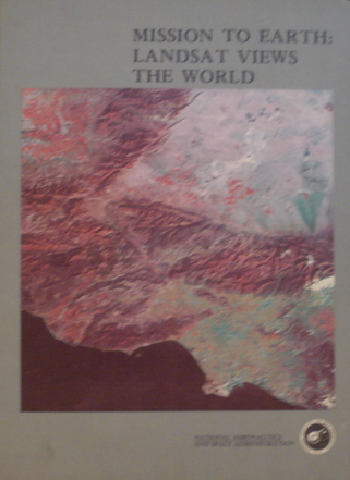 Short, Nicholas M., Lowman Jr., Paul D., Freden, Stanley - Mission to Earth: Landsat Views of the World